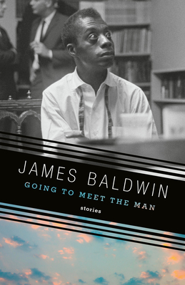 Going to Meet the Man: Stories (Vintage International) By James Baldwin Cover Image