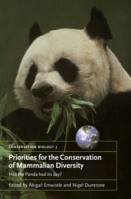 Priorities for the Conservation of Mammalian Diversity: Has the Panda Had Its Day? (Conservation Biology #3) Cover Image