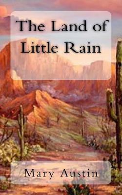 The Land of Little Rain By Mary Austin Cover Image