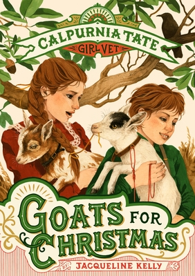 Goats for Christmas: Calpurnia Tate, Girl Vet Cover Image