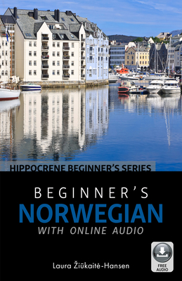 Beginner's Norwegian with Online Audio By Laura Ziūkaite-Hansen Cover Image