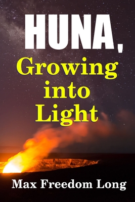 Cover for Huna, Growing Into Light