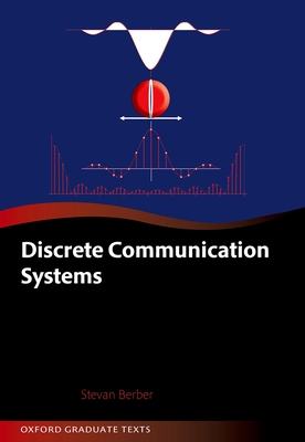 Discrete Communication Systems (Oxford Graduate Texts) Cover Image