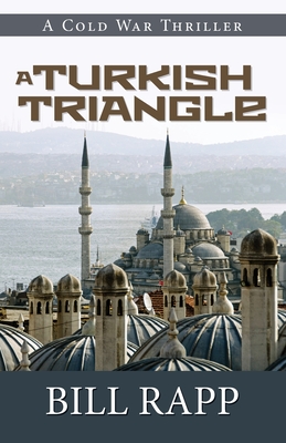 A Turkish Triangle By Bill Rapp Cover Image