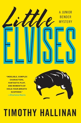 Little Elvises (A Junior Bender Mystery #2)