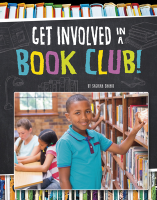 Get Involved in a Book Club! (Join the Club) By Sagirah Shahid Cover Image