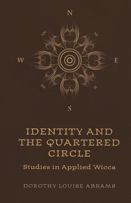 Identity and the Quartered Circle: Studies in Applied Wicca Cover Image