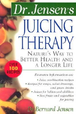 Juicing Therapy PB (Dr. Bernard Jensen Library) By Bernard Jensen Cover Image