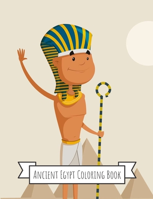 Download Ancient Egypt Coloring Book Gifts For Kids 4 8 Girls Or Adult Relaxation Stress Relief Police Officer Lover Birthday Coloring Book Made In Usa Paperback The Book Stall