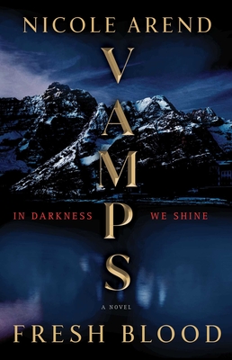 VAMPS: Fresh Blood: A Novel