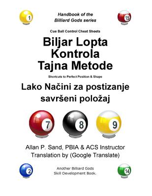 Cue Ball Control Cheat Sheets (Croatian): Shortcuts to Perfect Position and Shape By Allan P. Sand Cover Image