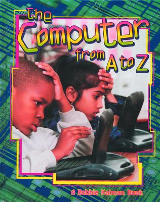 The Computer from A to Z (Alphabasics) Cover Image