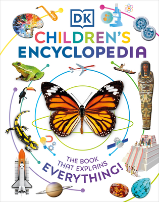 DK Children's Encyclopedia: The Book That Explains Everything! By DK Cover Image