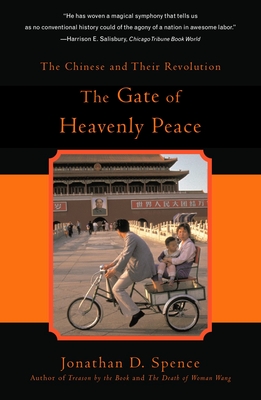The Gate of Heavenly Peace: The Chinese and Their Revolution By Jonathan D. Spence Cover Image