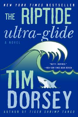 The Riptide Ultra-Glide: A Novel (Serge Storms #16) By Tim Dorsey Cover Image