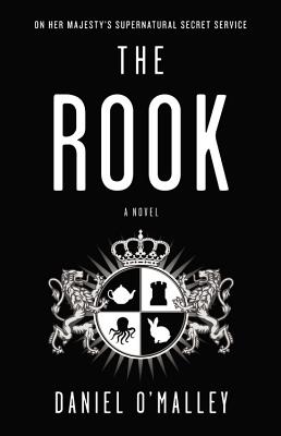 The Rook: A Novel (The Rook Files #1)