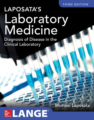 Laposata's Laboratory Medicine Diagnosis of Disease in Clinical Laboratory Third Edition Cover Image