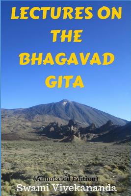 Lectures on the Bhagavad Gita (Annotated Edition) Cover Image