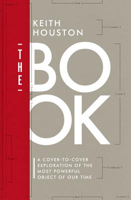 The Book: A Cover-to-Cover Exploration of the Most Powerful Object of Our Time Cover Image