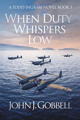 When Duty Whispers Low (Todd Ingram #2)