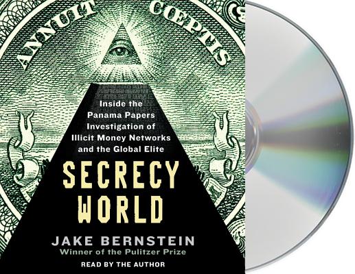 Secrecy World: Inside the Panama Papers Investigation of Illicit Money Networks and the Global Elite Cover Image