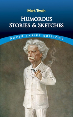 Humorous Stories and Sketches (Dover Thrift Editions: Short Stories)