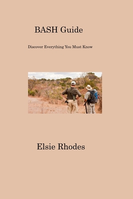 BASH Guide: Discover Everything You Must Know Cover Image