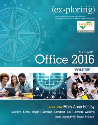 Exploring Microsoft Office 2016 Volume 1 (Exploring for Office 2016)