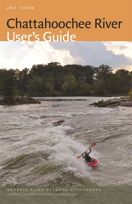 Chattahoochee River User's Guide By B. J. Freeman (Contribution by), Noel Burkhead (Contribution by), Joe Cook Cover Image