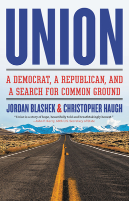 Union: A Democrat, a Republican, and a Search for Common Ground By Jordan Blashek, Christopher Haugh Cover Image