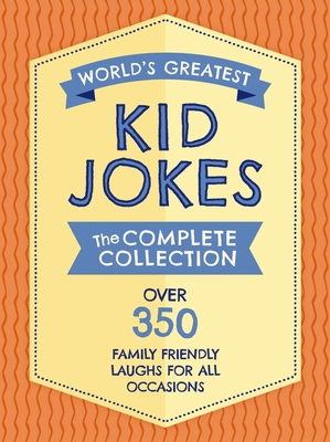 The World's Greatest Kid Jokes: Over 500 Family Friendly Jokes for All Occasions By Editors of Applesauce Press Cover Image