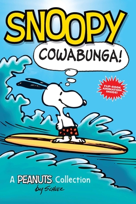 Snoopy: Cowabunga!: A PEANUTS Collection (Peanuts Kids #1) Cover Image