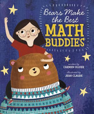 Bears Make the Best Math Buddies By Carmen Oliver, Jean Claude (Illustrator) Cover Image