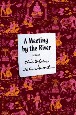 A Meeting by the River: A Novel (FSG Classics) Cover Image