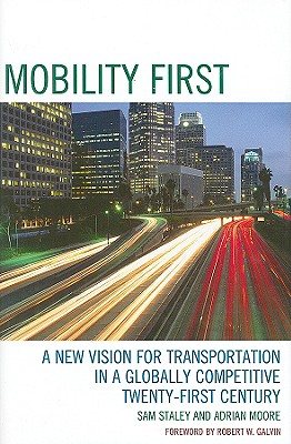 Mobility First: A New Vision for Transportation in a Globally Competitive Twenty-first Century Cover Image