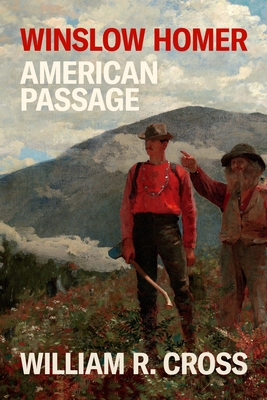 Winslow Homer: American Passage By William R. Cross Cover Image