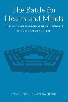 The Battle for Hearts and Minds: Using Soft Power to Undermine Terrorist Networks (Washington Quarterly Readers)
