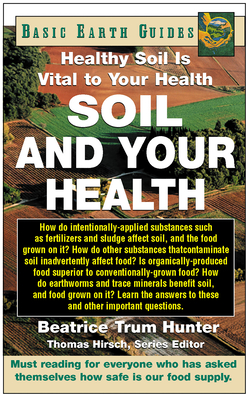 Soil and Your Health: Healthy Soil Is Vital to Your Health (Basic Health Guides) Cover Image