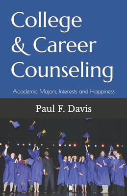 College and Career Counseling: Academic Majors, Interests and Happiness Cover Image