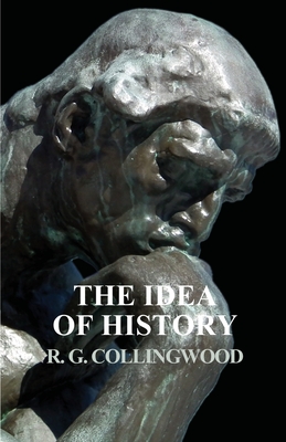The Idea of History By R. G. Collingwood Cover Image