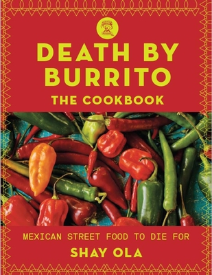 Death by Burrito: Mexican Street Food to Die For Cover Image