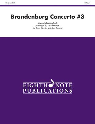 Brandenburg Concerto #3: Score & Parts (Eighth Note Publications) By Johann Sebastian Bach (Composer), David Marlatt (Composer) Cover Image