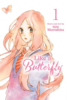 Like a Butterfly, Vol. 1 By suu Morishita Cover Image