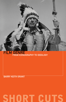 Film Genre: From Iconography to Ideology (Short Cuts) Cover Image