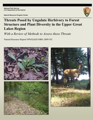Threats Posed by Ungulate Herbivory to Forest Structure and Plant Diversity in the Upper Great Lakes Region: With a Review of Methods to Assess those By Sarah Johnson, Rachel Collins, Evelyn Williams Cover Image