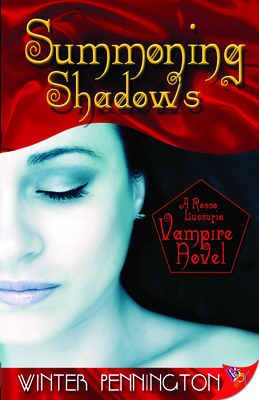 Summoning Shadows: A Rosso Lussuria Vampire Novel By Winter Pennington Cover Image