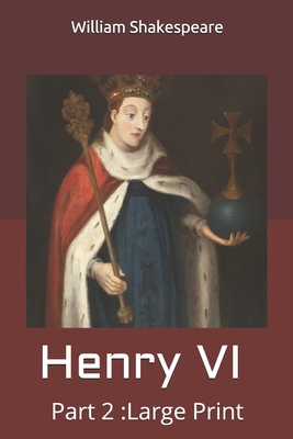 Henry VI, Part 2: Large Print