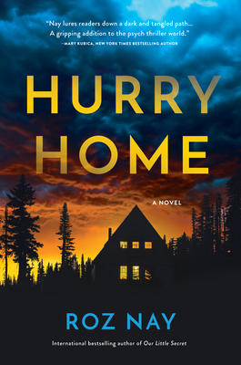 Hurry Home: A Novel By Roz Nay Cover Image