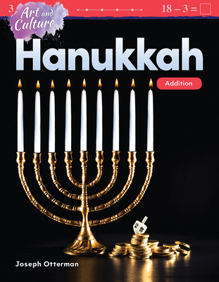Art and Culture: Hanukkah: Addition (Mathematics in the Real World) Cover Image