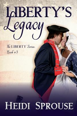 Liberty's Legacy By Heidi Sprouse Cover Image